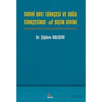 Tarihî Batı Türkçesi ve Doğu Türkçesinde -sA Biçim Birimi - Çiğdem Kalegeri - Kriter Yayınları