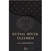 Kutsal Böcek Üçlemesi - Esra Keskinkılıç - Kriter Yayınları
