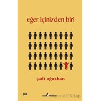 Eğer İçinizden Biri - Şadi Oğuzhan - Çıra Yayınları