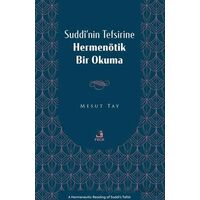 Suddî’nin Tefsirine Hermenötik Bir Okuma - Mesut Tay - Fecr Yayınları