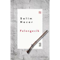 Felengecik - Salim Nacar - Ketebe Yayınları