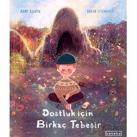Dostluk İçin Birkaç Tebeşir - Anne Booth - Ketebe Çocuk