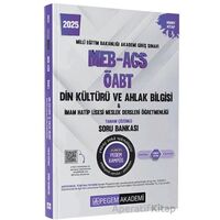 2025 MEB-AGS-ÖABT Din Kültürü ve Ahlak Bilgisi-İmam Hatip Lisesi Mes. Lisesi Tam. Çöz. Soru Bankası