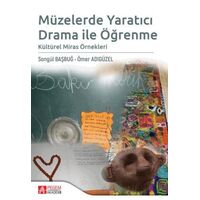 Müzelerde Yaratıcı Drama ile Öğrenme Kültürel Miras Örnekleri