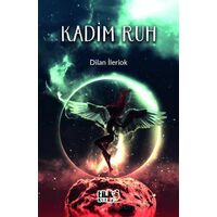 Kadim Ruh - Dilan İleriok - Tilki Kitap