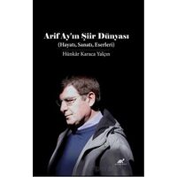 Arif Ayın Şiir Dünyası - Kolektif - Paradigma Akademi Yayınları