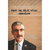 Doğu Türkçesinden Batı Türkçesine Bir Ömür Prof. Dr. Bilal Yücel Armağanı