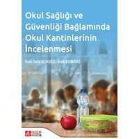 Okul Sağlığı ve Güvenliği Bağlamında Okul Kantinlerinin İncelenmesi