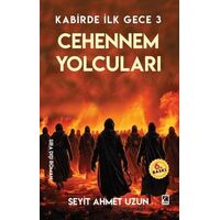 Cehennem Yolcuları - Seyit Ahmet Uzun - Çıra Yayınları