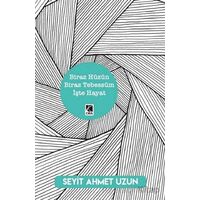 Biraz Hüzün Biraz Tebessüm İşte Hayat - Seyit Ahmet Uzun - Çıra Yayınları