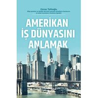 Amerikan İş Dünyasını Anlamak - Güran Tatlıoğlu - Sonçağ Yayınları
