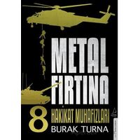 Metal Fırtına 8 - Hakikat Muhafızları - Burak Turna - Destek Yayınları