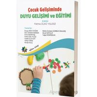 Çocuk Gelişiminde Duyu Gelişimi ve Eğitimi - Kolektif - Eğiten Kitap