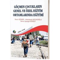 Göçmen Çocukların Genel ve Özel Eğitim Ortamlarında Eğitimi - Nevin Güner - Eğiten Kitap