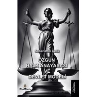 Özgün Halk Anayasası ve Devlet Modeli - Sabahattin Çelik - Kitap Müptelası Yayınları
