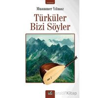 Türküler Bizi Söyler - Muammer Yılmaz - İzan Yayıncılık