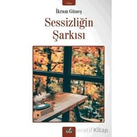 Sessizliğin Şarkısı - İkram Güneş - İzan Yayıncılık
