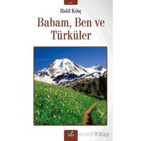 Babam, Ben ve Türküler - Halil Kılıç - İzan Yayıncılık