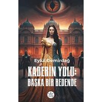 Kaderin Yolu - Eylül Demirbağ - Elpis Yayınları