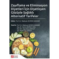 Zayıflama ve Eliminasyon Diyetleri İçin Diyetisyen Gözüyle Sağlıklı Alternatif Tarifeler