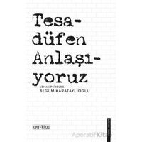 Tesadüfen Anlaşıyoruz - Begüm Karataylıoğlu - Tara Kitap
