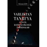 Varlıktan Tanrıya Güncel Kozmolojik Delil Tartışmaları
