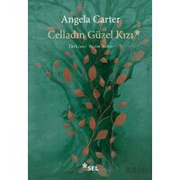 Celladın Güzel Kızı - Angela Carter - Sel Yayıncılık