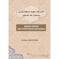 Modernist Düşüncede Vahiy ve Mucize İnancına İlişkin Sapmalar - Merve Boynueğri - Fenomen Yayıncılık