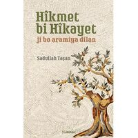 Hîkmet bi Hîkayet - Sadullah Taşan - Nubihar Yayınları