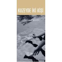 Kuzeyde İki Kişi - Nagihan Şahin - Hece Yayınları