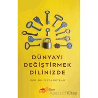 Dünyayı Değiştirmek Dilinizde - Feyza Doyran - The Kitap