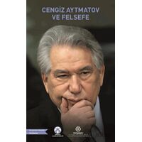 Cengiz Aytmatov ve Felsefesi - Kolektif - Bengü Yayınları