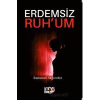 Erdemsiz Ruhum - Ramazan Akgündüz - Tilki Kitap