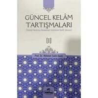 Güncel Kelam Tartışmaları [I] - Mehmet Salih Gecit - Ravza Yayınları