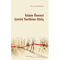 İslam Öncesi Çeviri Tarihine Giriş - Hasan Selim Kıroğlu - Ankara Okulu Yayınları