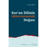 Kur’an Dilinin Kültürel-Antropolojik Doğası - Emrah Dindi - Ankara Okulu Yayınları