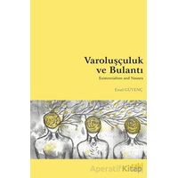 Varoluşçuluk ve Bulantı - Emel Güvenç - Eski Yeni Yayınları