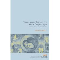 Varoluşçu Teoloji ve İnsan Özgu¨rlu¨ğu¨ - Halis Çavuşoğlu - Eski Yeni Yayınları