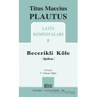 Becerikli Köle - Titus Maccius Plautus - Mitos Boyut Yayınları