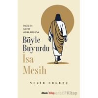 Böyle Buyurdu İsa Mesih - Nezir Ergenç - Ahenk Kitap