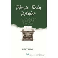 Tebeşir Tozlu Öyküler - Ahmet Tarhan - Çimke Yayınevi