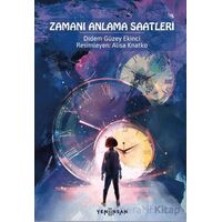 Zamanı Anlama Saatleri - Didem Güzey Ekinci - Yeni İnsan Yayınevi