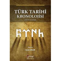 Türk Tarihi Kronolojisi (1923 e Kadar) - kenan sağlam - Galeati Yayıncılık