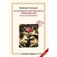 Atatürk’ün Sovyetler’le Görüşmeleri - Mehmet Perinçek - Kaynak Yayınları