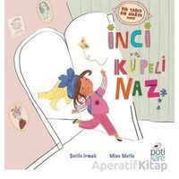İnci Küpeli Naz - Şerife Irmak - Pötikare Yayıncılık