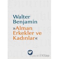 Alman Erkekler ve Kadınlar - Walter Benjamin - Cem Yayınevi