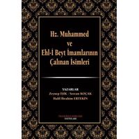 Hz. Muhammed ve Ehl-i Beyt İmamlarının Çalınan İsimleri - Zeynep Işık - İmam Rıza Dergahı Yayınları