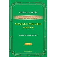 Sahifetu’l-ebrar Masum-u Pakların Sahifesi Cilt 1