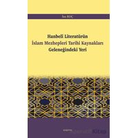 Hanbeli Literatürün İslam Mezhepleri Tarihi Kaynakları Geleneğindeki Yeri