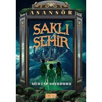 Saklı Şehir - Mehtap Soyuduru - Acayip Kitaplar